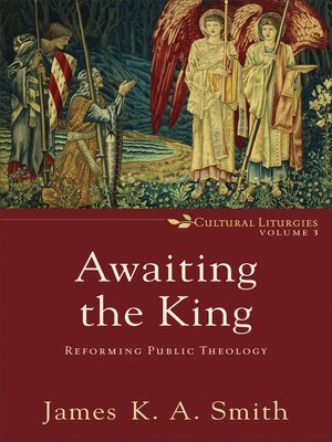 cover image of Awaiting the King--Reforming Public Theology